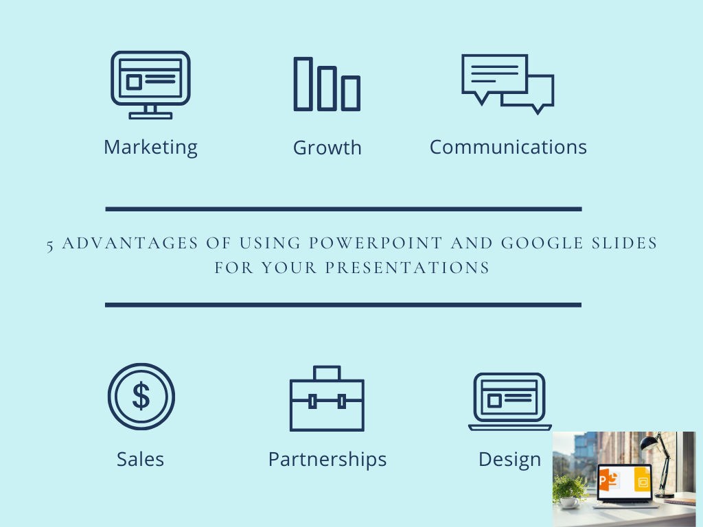 5 Advantages of using PowerPoint and Google Slides